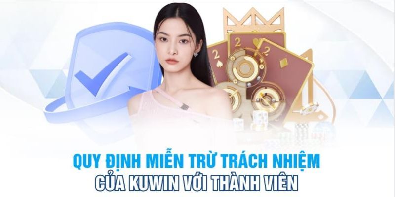 Điều khoản cụ thể của chính sách miễn trừ trách nhiệm Kuwin