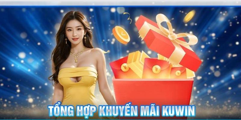 Một số khuyến mãi Kuwin hấp dẫn hiện nay