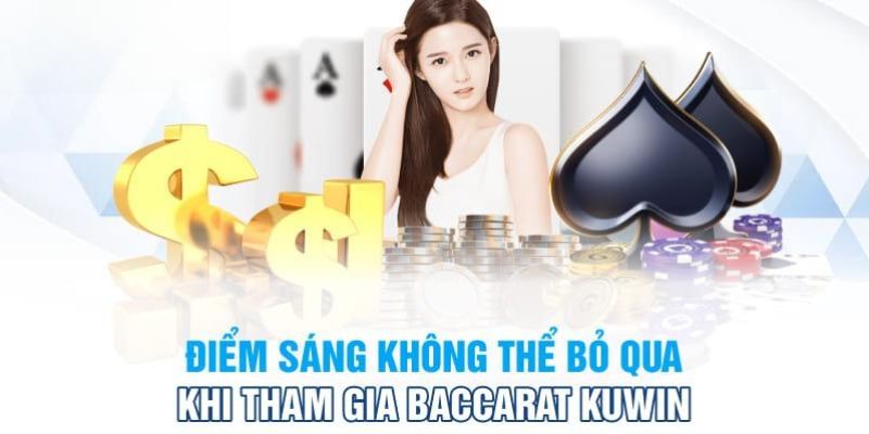 Những đánh giá tích cực từ phía người chơi dành cho baccarat tại Kuwin